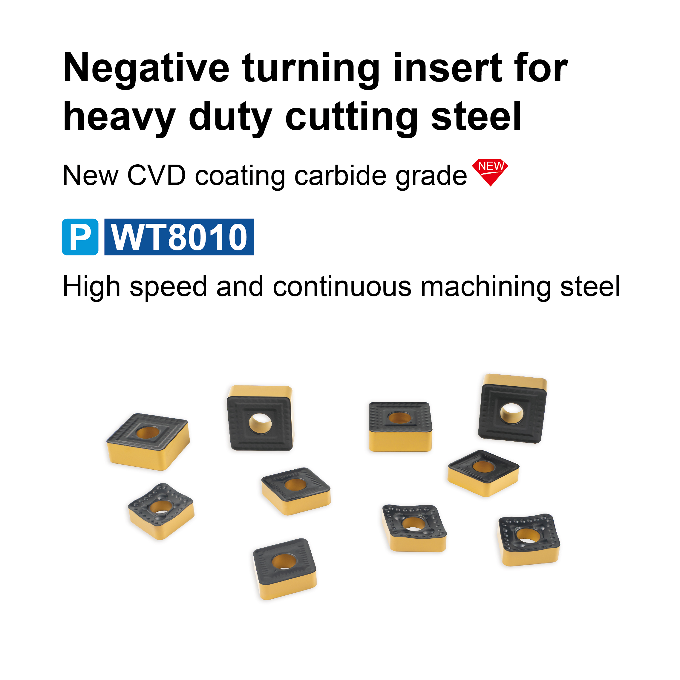 WT8010 Grade Negative turning insert for heavy duty cutting steel